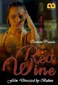 [18+] Red Wine – S01 (2020) UNRATED Hindi Hot Series 720p HDRip