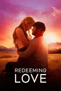 Redeeming Love (2022) BluRay Dual Audio {Hindi-English} 480p - 720p - 1080p Full-Movie