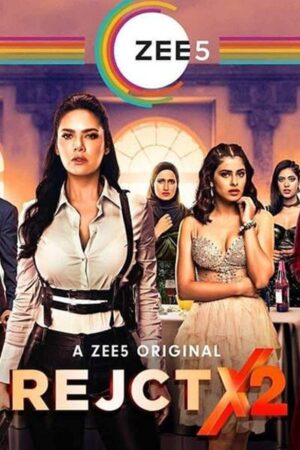 RejctX (2020) Season 2 Hindi [ZEE5] Complete WEB Series 480p - 720p HDRip