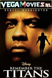 Remember The Titans (2000) Dual Audio [Hindi + English] WeB-DL 480p - 720p - 1080p