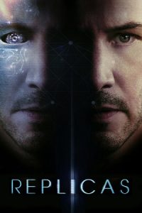 Replicas (2018) Dual Audio {Hindi-English} BluRay 480p - 720p - - 1080p