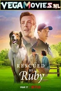 Rescued by Ruby – Netflix Original (2022) Dual Audio {Hindi-English} 480p - 720p - 1080p