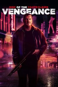 Rise of the Footsoldier: Vengeance (2023) BluRay {English With Subtitles} Full Movie 480p - 720p - 1080p