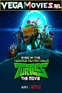 Rise Of The Teenage Mutant Ninja Turtles: The Movie (2022) Dual Audio {Hindi-English} 480p - 720p - 1080p