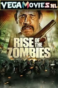 Rise of The Zombies (2012) Dual Audio {Hindi-English} 480p - 720p