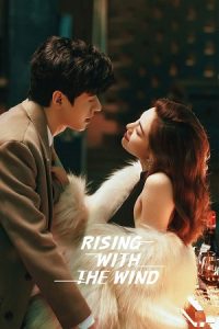 Rising with the Wind (Season 1) Hindi ORG Dubbed C-Drama Series 480p 720p & 1080p WEB-DL
