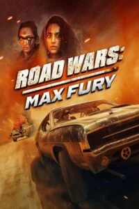 Road Wars: Max Fury (2024) {English with Subtitles} Full Movie WEB-DL 480p - 720p - 1080p