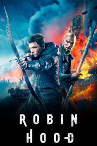 Robin Hood (2018) BluRay Dual Audio {Hindi-English} 480p - 720p - 1080p 2160p 4K HDR10