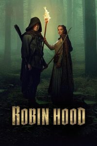 Robin Hood (2025) Season 1 Complete MGM+ Original WEB-Series 720p - 1080p WEB-DL