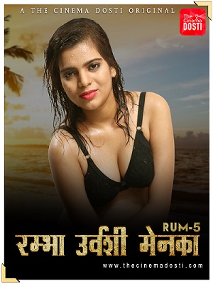 [18+] Rum 5 (2020) UNRATED CinemaDosti Originals Hindi Short Adult Film 720p HDRip