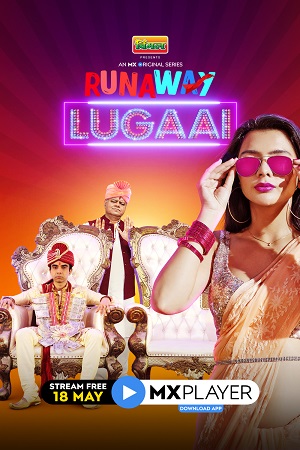 Runaway Lugai (2021) Season 1 Hindi Complete MX Player Original WEB Series 480p - 720p HDRip