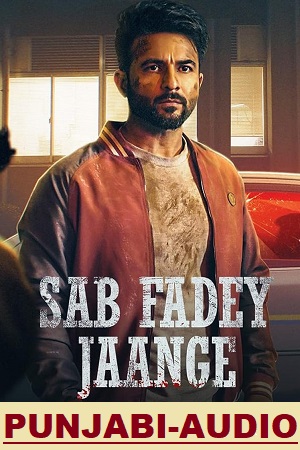 Sab Fadey Jange (2023) HDRip Punjabi Full Movie 480p - 720p - 1080p