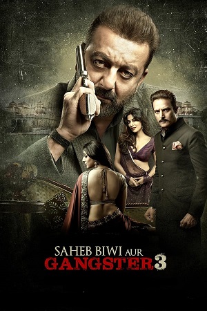Saheb Biwi Aur Gangster 3 (2018) Hindi WEB-DL Full Movie 480p - 720p - 1080p