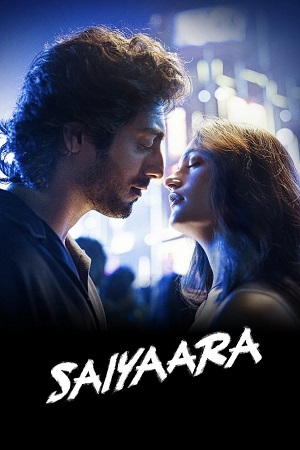 Saiyaara (2025) Netflix WEB-DL {Hindi DD5.1} Full Movie 480p - 720p - 1080p - 2160p 4K-SDR