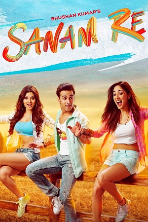 Sanam Re (2016) Hindi Full Movie 480p - 720p - 1080p