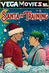 Santa In Training (2019) Dual Audio [Hindi-English] 480p - 720p - 1080p