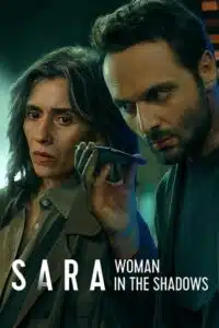 Sara: Woman in the Shadows (Season 1) Netflix WEB Series {Hindi-English} 480p 720p &amp; 1080p WEB-DL