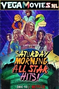 Saturday Morning All Star Hits! (Season 1) Dual Audio [Hindi-English] Complete Netflix Web Series 480p - 720p