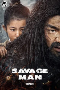 Savage Man (2020) Dual Audio [Hindi ORG. + Chinese] HDRip 480p - 720p - 1080p