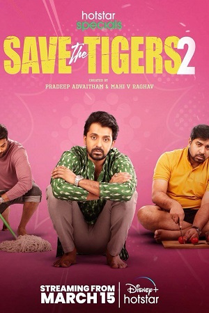Save the Tigers (Season 1 – 2) Hindi Disney+ Hotstar Complete Web Series 480p - 720p - 1080p WEB-DL