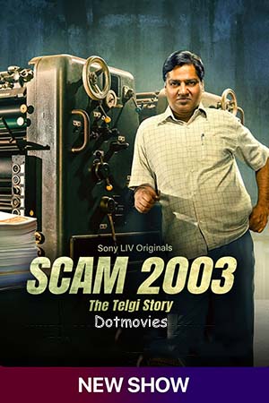 Scam 2003: The Telgi Story (Season 1) VOL 2 Hindi SonyLIV Complete Web Series 480p - 720p - 1080p WEB-DL