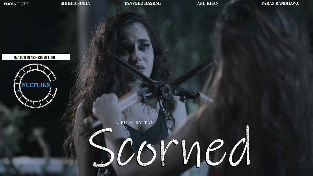 [18+] Scorned (2020) UNRATED Nuefliks Hindi Short Film 480p HDRip