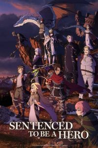 Sentenced to Be a Hero (Season 1) Multi-Audio {Hindi-English-Japanese} Anime WEB Series 720p - 1080p WEB-DL