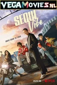 Seoul Vibe – Netflix Original (2022) Dual Audio {Hindi-English} 480p - 720p - 1080p