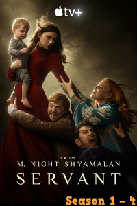 Servant (Season 1 – 4) [S04E10 Added] English AppleTV+ WEB Series 720p WEB-DL