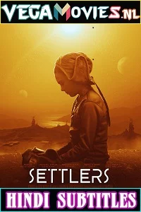 Settlers (2021) English With Hindi Subtitle 480p - 720p - 1080p
