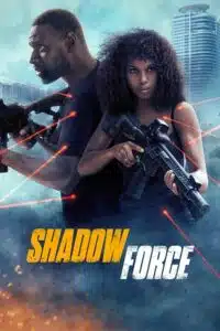 Shadow Force (2025) WEB-DL (English-DD5.1) Full Movie 480p - 720p - 1080p