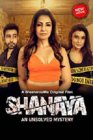 Shanaya An Unsolved Mystery (2023) Hindi Full Movie WEB-DL 480p - 720p - 1080p