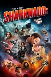 Sharknado 6: The Last Sharknado (2018) Dual Audio {Hindi-English} Extended BluRay 480p - 720p - 1080p