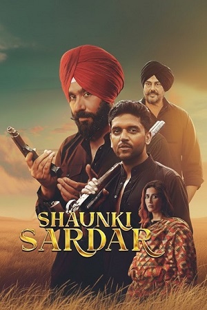Shaunki Sardar (2025) Punjabi (DD2.0) Full Movie WEB-DL 480p - 720p - 1080p