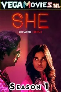 She Season 1 (2020) Netflix Hindi Complete WEB Series 480p - 720p WEB-DL