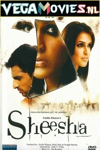 Sheesha (2005) Hindi Full Movie 480p - 720p - 1080p