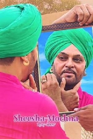 Sheesha Mochna (2022) Punjabi Full Movie WEB-DL 480p - 720p - 1080p