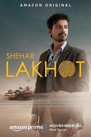 Shehar Lakhot (Season 1) Hindi ORG. DD5.1 Amazon Prime Series 480p - 720p - 1080p WEB-DL