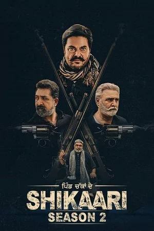 Shikaari (Season 1 – 2) Punjabi Complete WEB Series 480p - 720p WEB-DL