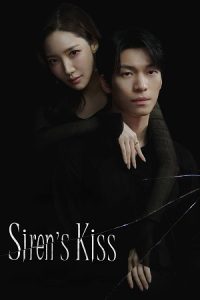 Siren’s Kiss (Season 1) Dual Audio {Hindi-Korean} K-Drama Series 480p 720p & 1080p WEB-DL