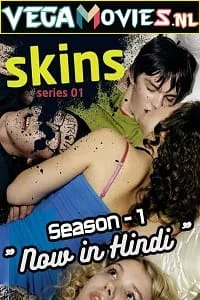 Skins (2007) Season 1 Dual Audio {Hindi-English} 480p - 720p WEB-DL