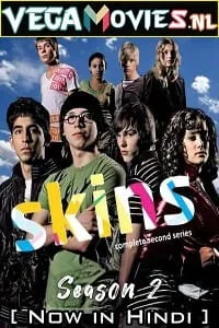 Skins (2008) Season 2 Dual Audio {Hindi-English} 480p - 720p WEB-DL