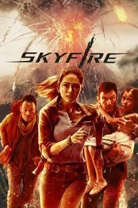 Skyfire (2019) Dual Audio [Hindi ORG. – English] Blu-Ray 480p - 720p - 1080p