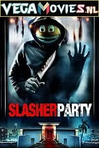 Slasher Party (2019) Dual Audio [Hindi-English] WeB-DL 480p - 720p - 1080p
