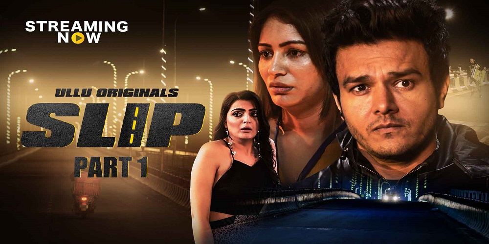 Slip Part: 1 (2020) S01 Hindi Ullu Originals Complete WEB Series 480p - 720p HDRip