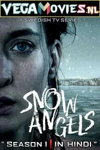 Snow Angels Season 1 (2021) Hindi Dubbed Complete Web Series 480p - 720p WEB-DL
