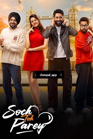 Soch Toh Parey (2025) Punjabi Full Movie WEB-DL 480p - 720p - 1080p