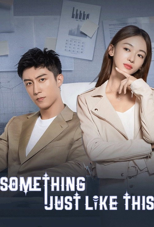 Something Just Like This (Season 1) Hindi ORG Dubbed C-Drama Series 480p 720p & 1080p WEB-DL