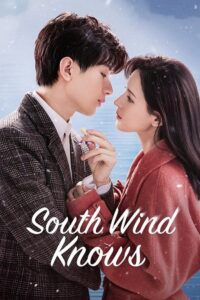 South Wind Knows (Season 1) Hindi ORG Dubbed C-Drama Series 480p 720p & 1080p WEB-DL
