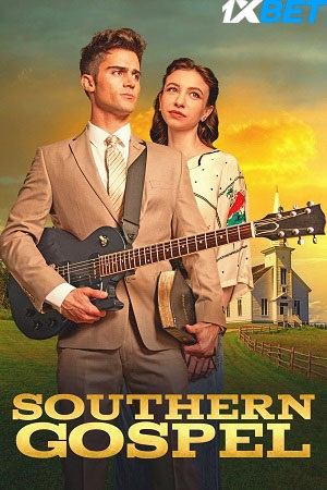 Southern Gospel (2023) Hindi (HQ-Dub) HDCAMRip 480p - 720p - 1080p